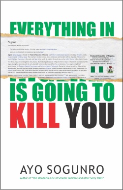 Everything in Nigeria is Going To Kill You